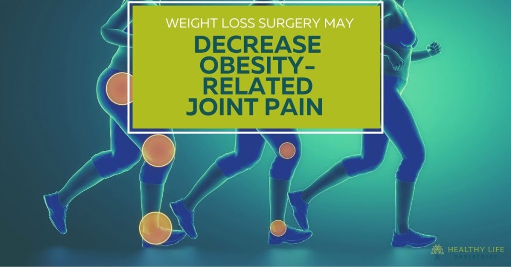Weight Loss Surgery May Decrease Obesity-Related Joint Pain