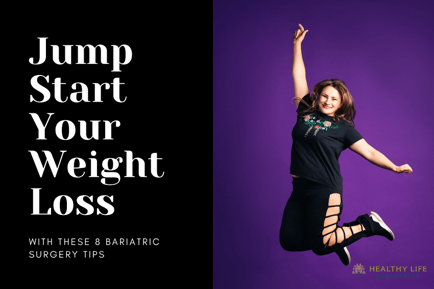 Jump Start Your Weight Loss with These 8 Bariatric Surgery Tips