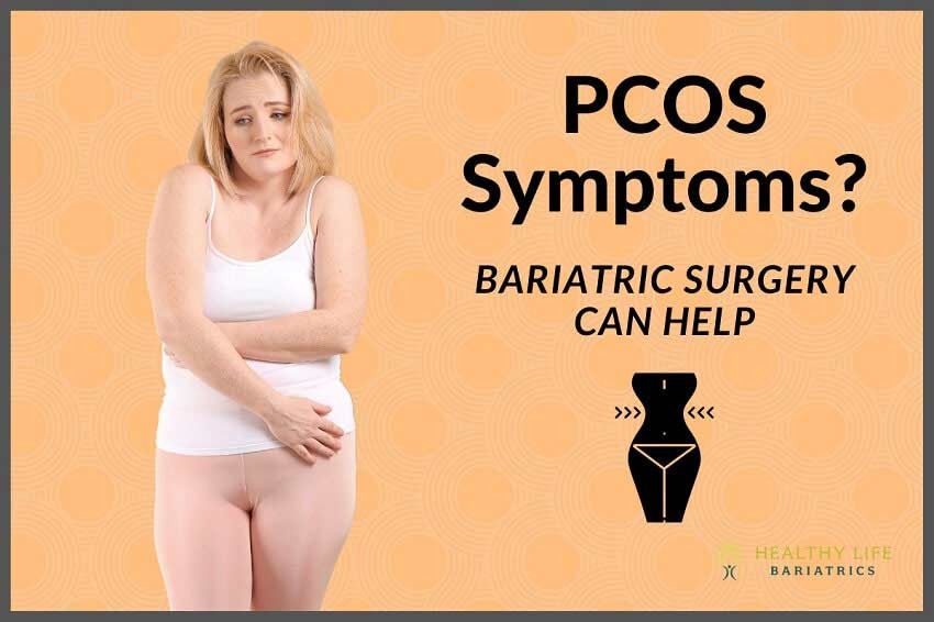 PCOS Symptoms? Bariatric Surgery Can Help!