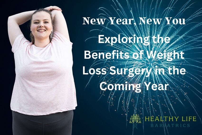 New Year, New You: Exploring the Benefits of Weight Loss Surgery in the Coming Year